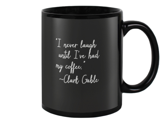 I never laugh before I've had coffee- Mug Black