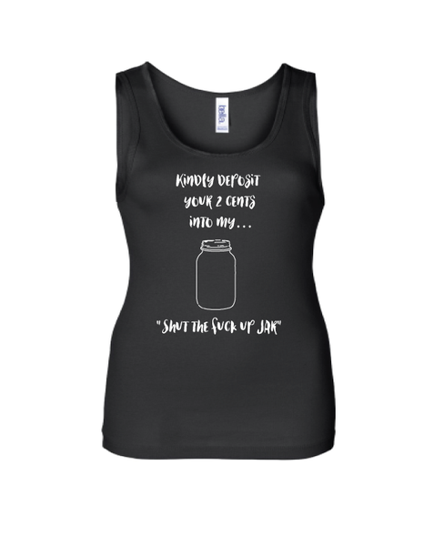 Kindly deposit your 2 cents into my...."Shut the fuck up jar!"