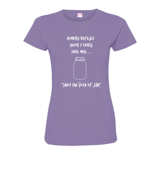 Kindly deposit your 2 cents into my...."Shut the fuck up jar!"