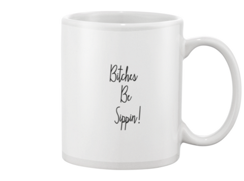 Bitches Be Sippin'