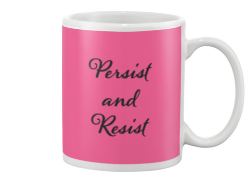 Persist and Resist