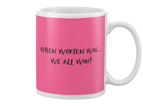When women win...we all win Mug