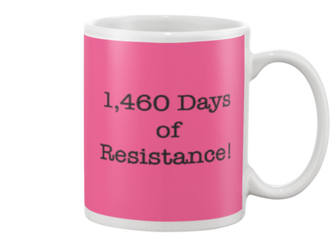 1460 Days of Resistance Mug
