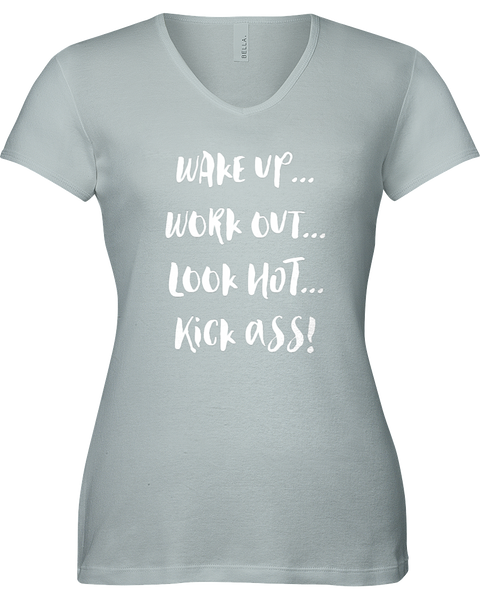 Wake Up, Work Out, Look Hot, Kick Ass V-neck Tshirt