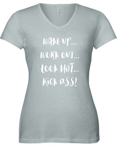 Wake Up, Work Out, Look Hot, Kick Ass V-neck Tshirt
