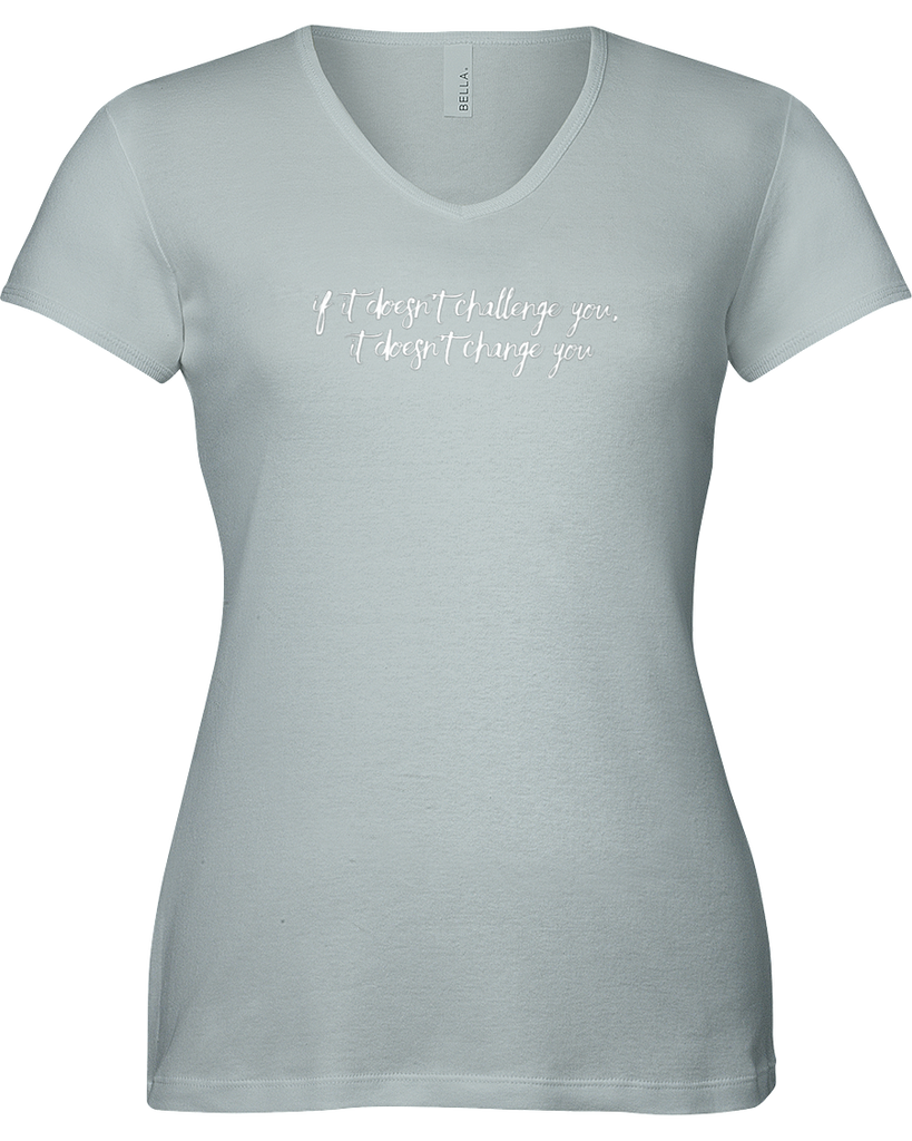 If it doesn't challenge you, it does'nt change you V-neck Tshirt