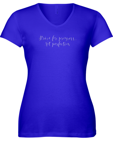 Strive for progress..Not perfection V-neck Tshirt