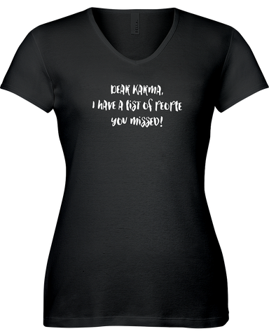Dear Karma, I have a list of people you missed V-neck Tshirt