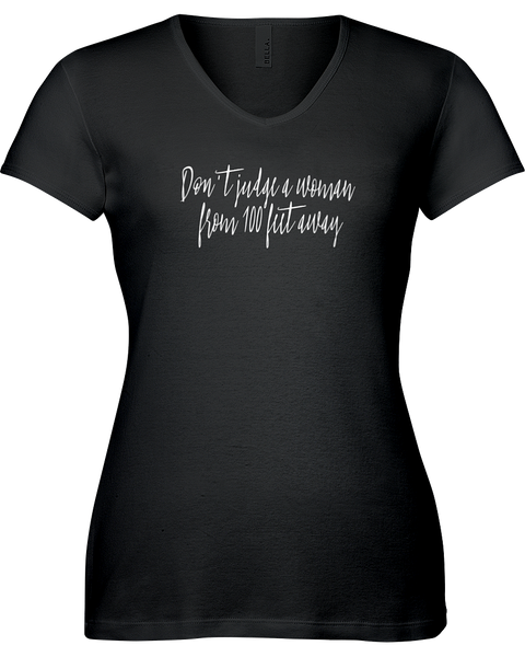 Don't judge a woman from 100 feet away V-neck Tshirt