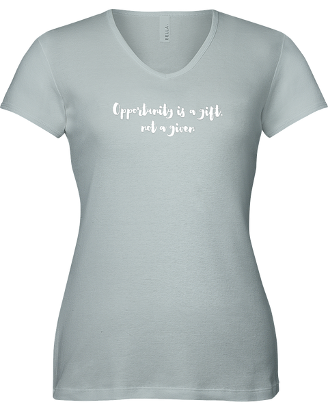 Opportunity is a gift, not a given V-neck tshirt