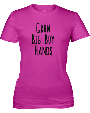 Grow Big Boy Hands