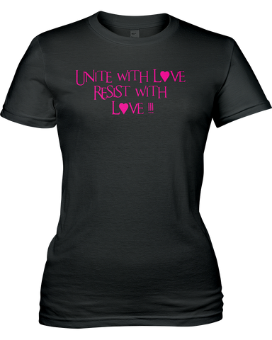 Unite with Love, Resist with Love!