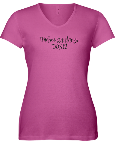 BITCHES get things done!