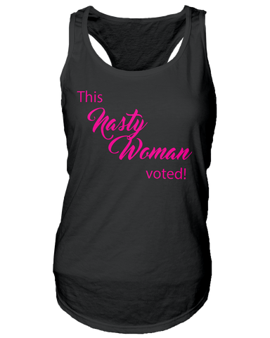 This Nasty Woman voted!