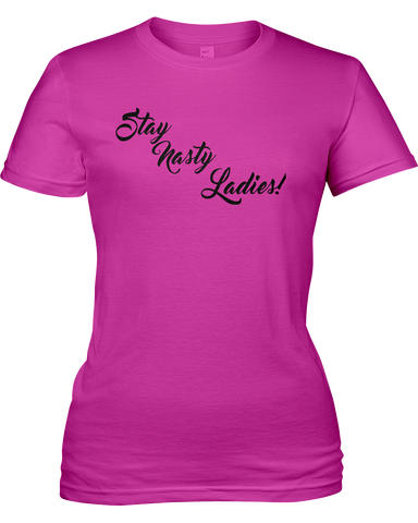 Stay Nasty Ladies
