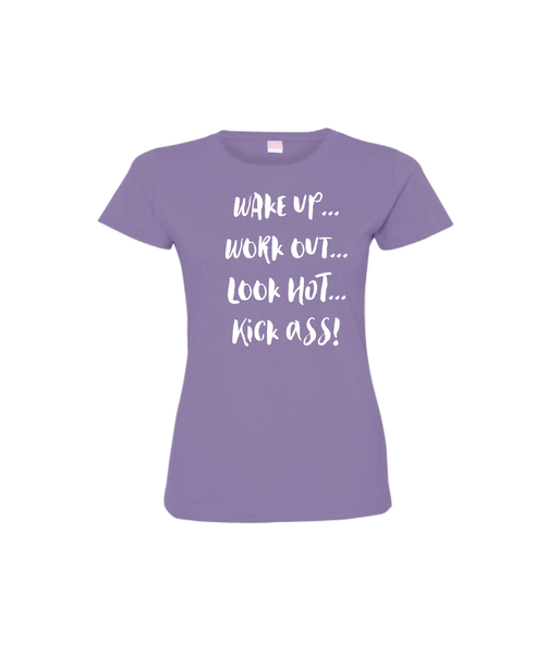 Wake up...Workout  Look HOT..Kick ASS!