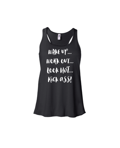 Wake up...Workout  Look HOT..Kick ASS!