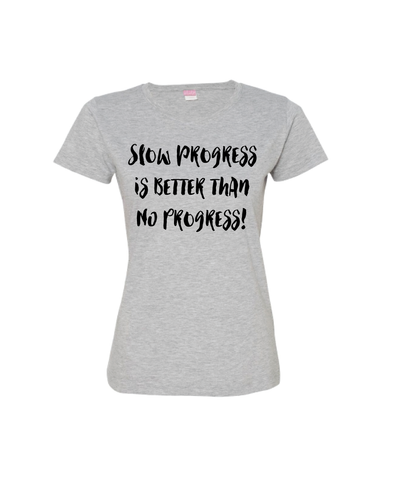 Slow Progress is better than NO progress!