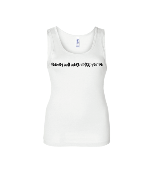Nothing will work unless you do