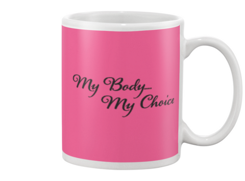 My Body.... My Choice Mug