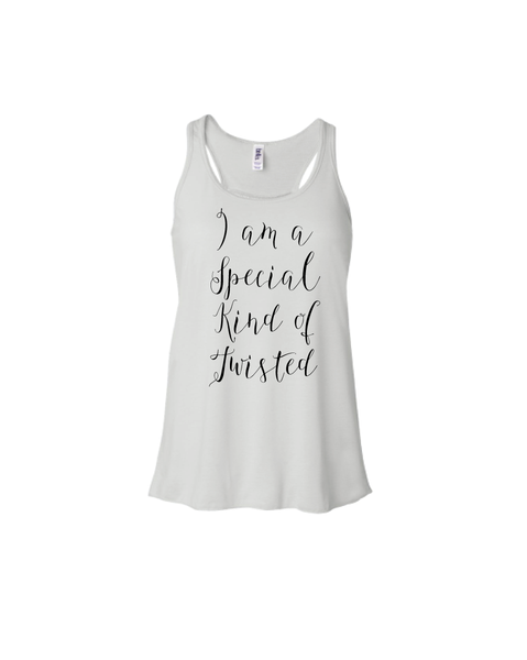 I'm a Special Kind of Twisted!